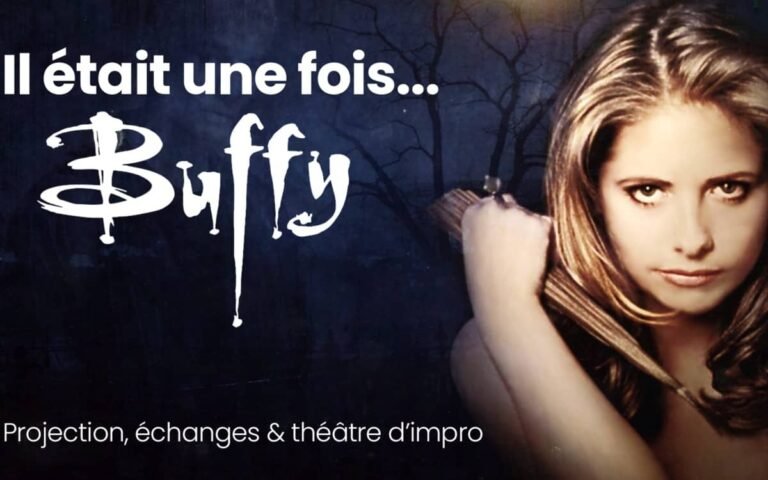 Idée de sortie à Paris : Il était une fois Buffy